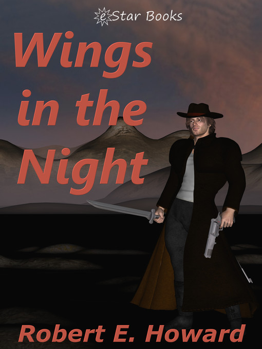 Title details for Wings in the Night by Robert E. Howard - Available